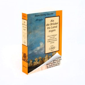Buch/Biografie: Als die Brüder im Jahr 1560 ins Land zogen. 348 Seiten, 40 Abbildungen, Bienenhof Edition, Imker Oswald (Verfasser)
